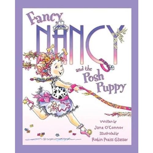 Fancy Nancy and the Posh Puppy: A Disney Junior TV Series Picture Book About Family and Pets
