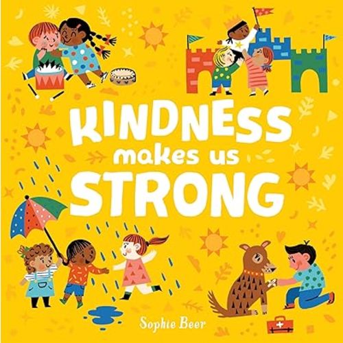 Kindness Makes Us Strong (It's Cool to be Kind) Board book – September 3, 2020