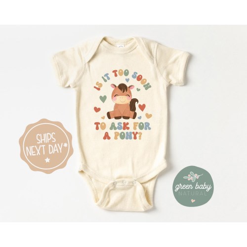 Is It Too Soon To Ask For A Pony Onesie®, Pony Lover Baby Onesie®, Western Baby Onesie® Bodysuit, Pony Baby Bodysuit, Cute Baby Onesie®