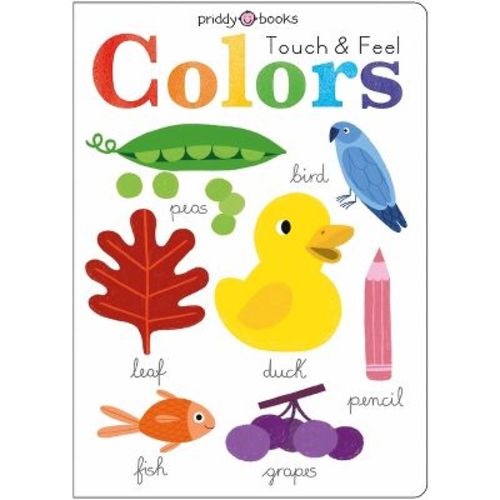 Learn and Explore: Touch and Feel Colors - by Roger Priddy (Board Book)
