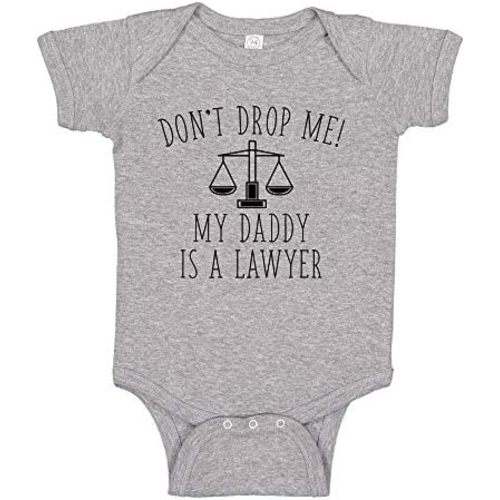 Lawyer Baby Don't Drop Me My Daddy is A Lawyer Bodysuit Attorney Dad Infant One Piece