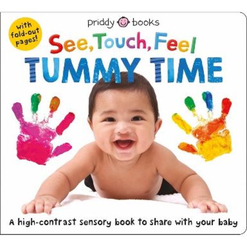 See Touch Feel: Tummy Time - (See, Touch, Feel) by Roger Priddy (Board Book)