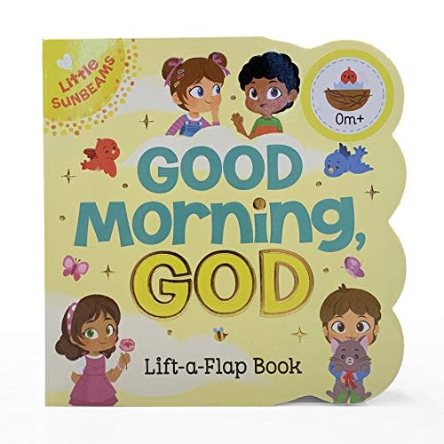 Good Morning, God Chunky Lift-a-Flap Book (Little Sunbeams)