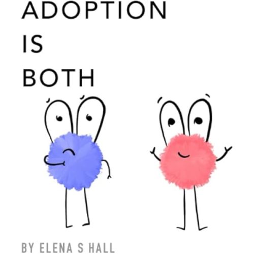 Adoption Is Both Paperback – October 31, 2021