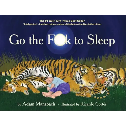 Go the Fuck to Sleep (Go the F to Sleep)