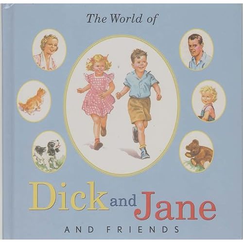 The World of Dick and Jane and Friends Hardcover – September 9, 2004