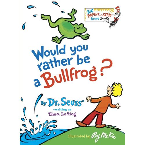 Would You Rather Be a Bullfrog?