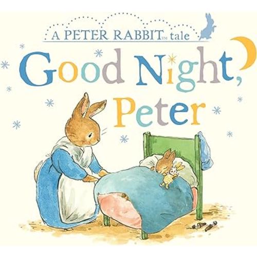 Good Night, Peter: A Peter Rabbit Tale
