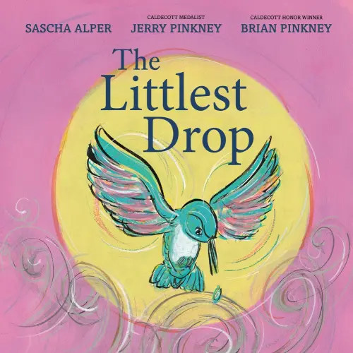 The Littlest Drop a book by Sascha Alper, Jerry Pinkney, and Brian Pinkney - Bookshop.org US