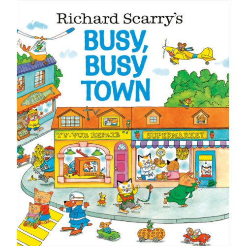 Richard Scarry's Busy, Busy Town by Richard Scarry, Hardcover | Barnes & Noble®