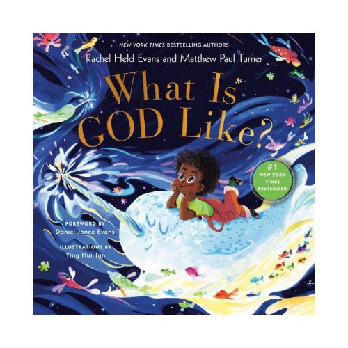 What Is God Like? - by Rachel Held Evans & Matthew Paul Turner (Hardcover)