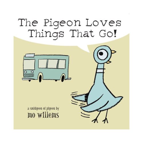 The Pigeon Loves Things That Go! - By Mo Willems (board Book)