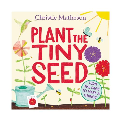 Plant the Tiny Seed Board Book - by Christie Matheson
