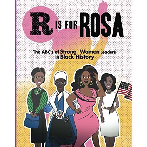 R is for Rosa - The ABCs of Strong Women Leaders in Black History