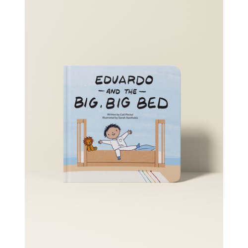 Eduardo And the Big Big Bed: A Toddler Bed Transition Story