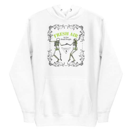 Morbid Fresh Air Is For Dead People Hooded Sweatshirt