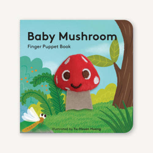 Baby Mushroom: Finger Puppet Book – Chronicle Books