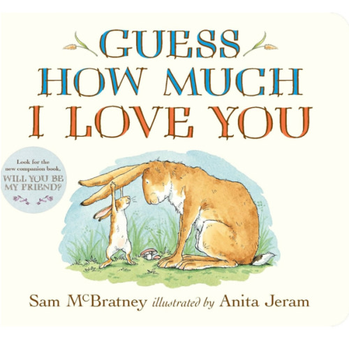 Guess How Much I Love You: (The Heartwarming Tale of Little Nutbrown Hare Loving Right Up to the Moon and Back - An Ideal Baby Shower Gift & Easter Basket Stuffer for Babies & Toddlers)