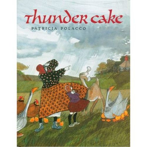 Thunder Cake - By Patricia Polacco (hardcover)