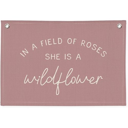 Wildflower Nursery Decor, Girls Room Decor - In a Field Full of Roses She Is a Wildflower Pink Linen Banner Flag for Little Girl Baby Girl