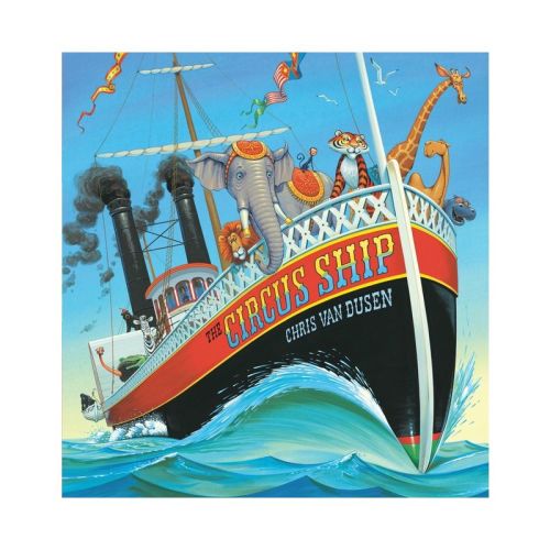 The Circus Ship - by Chris Van Dusen