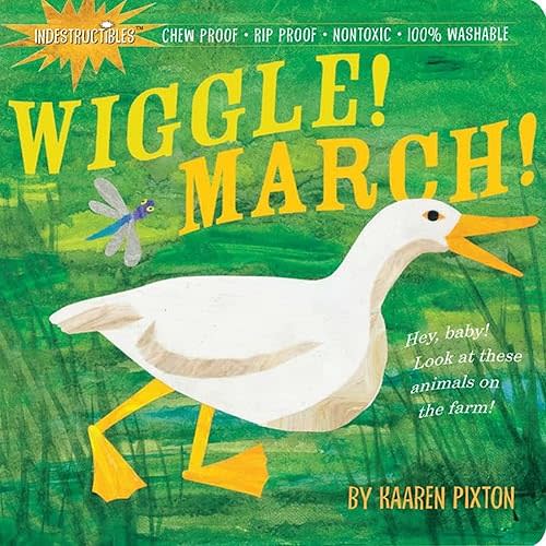 Indestructibles Wiggle! March!: Chew Proof · Rip Proof · Nontoxic · 100% Washable (Book for Babies, Newborn Books, Safe to Chew) Paperback – Illustrated, December 16, 2009