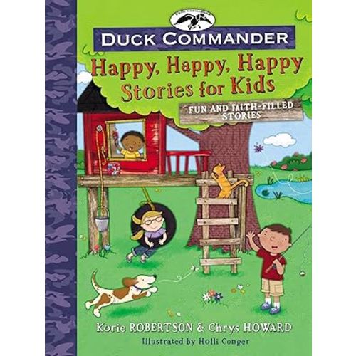 Duck Commander Happy, Happy, Happy Stories for Kids: Fun and Faith-Filled Stories