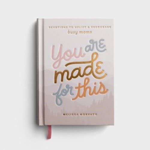 You Are Made For This - By Melissa Horvath (hardcover)