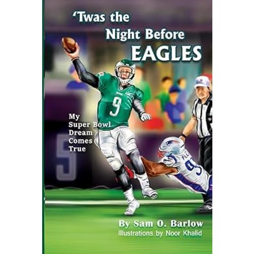 'Twas the Night Before Eagles: My Super Bowl Dream Comes True
