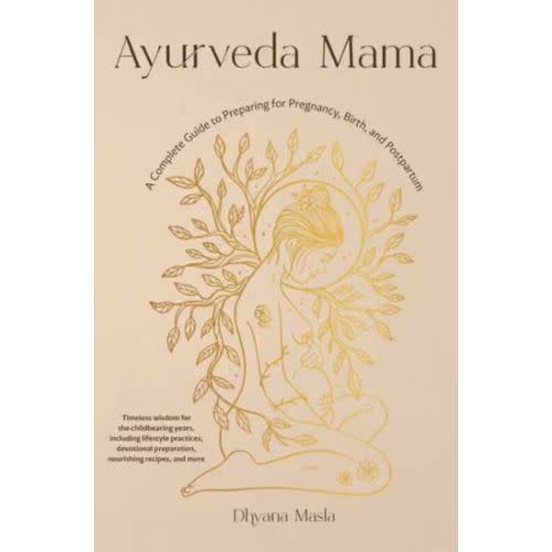 Ayurveda Mama by Dhyana Masla, Paperback