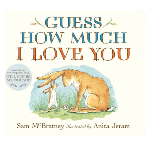 Guess How Much I Love You: (The Heartwarming Tale of Little Nutbrown Hare Loving Right Up to the Moon and Back - An Ideal Baby Shower Gift & Easter Basket Stuffer for Babies & Toddlers)