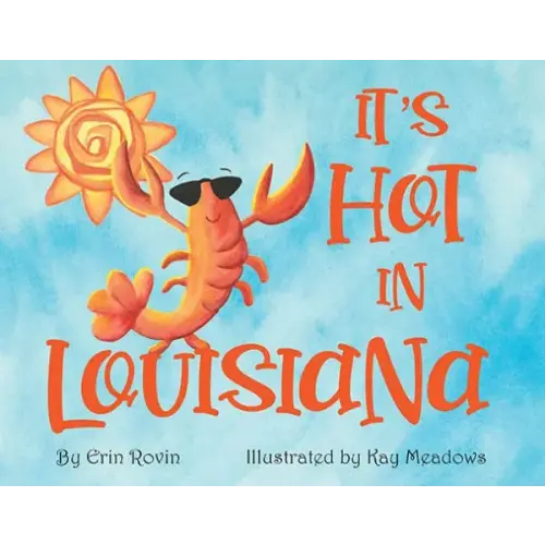 It's Hot in Louisiana