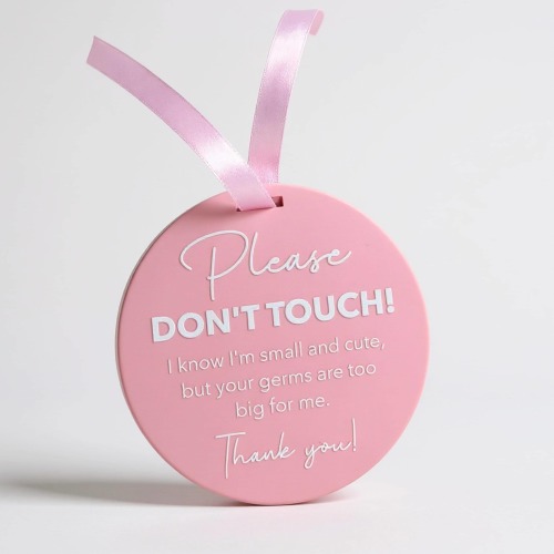 Please Don't Touch Newborn Hanging Pram Sign – Your Germs Are Too Big For Me Acrylic Pram/Car Seat Plaque - New Baby Safety Gift