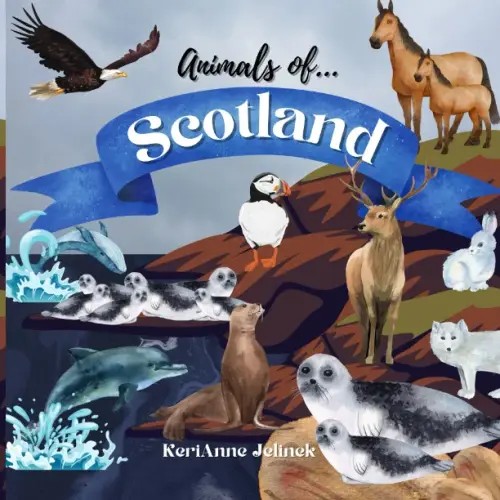 Animals of Scotland - Scotland Animals Book for Kids, Scottish Animals, Scotland Book, Scotland Kids, Scotland Animal Book for Kids, Animal Book for ... Animals in Scotland, Scotland Picture Book