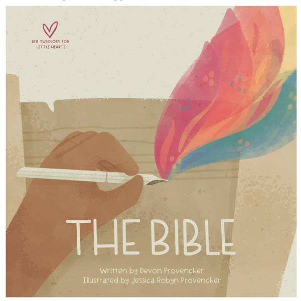 The Bible (Big Theology for Little Hearts)