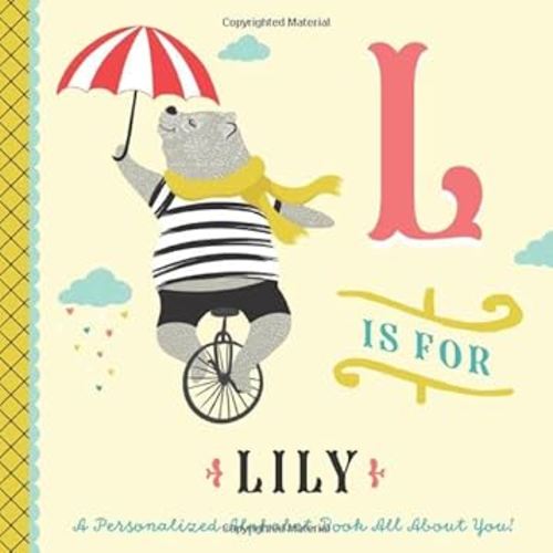 L is for Lily: A Personalized Alphabet Book All About You! (Personalized Children's Book)