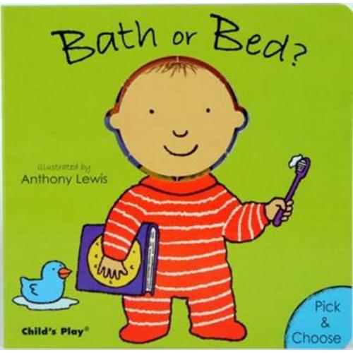 Bath Or Bed? (Pick And Choose) book