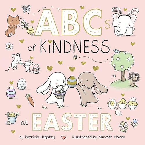 ABCs of Kindness at Easter (Books of Kindness) Board book – February 4, 2025