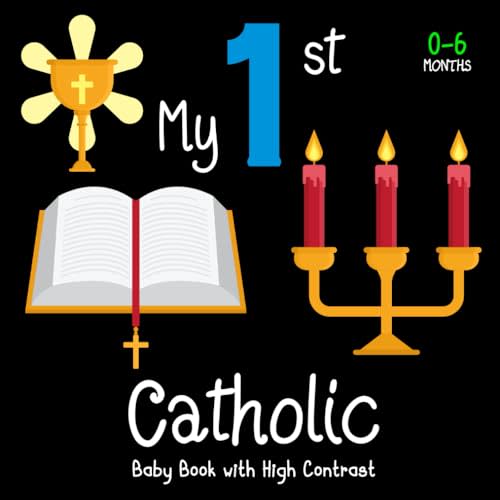 My First Catholic Baby Book: A High Contrast for Newborns 0-6 Months, Simple Black and White Images to Develop Infants Eyesight