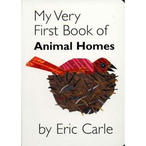 My Very First Book of Animal Homes - by Eric Carle (Board Book)