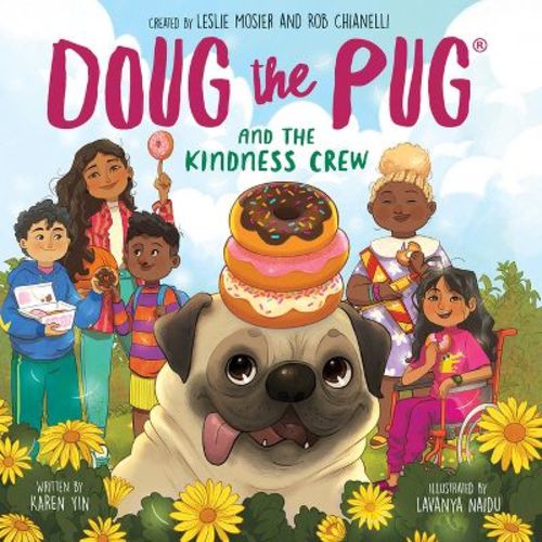 Doug The Pug And The Kindness Crew (doug The Pug Picture Book) - By Karen Yin (paperback)