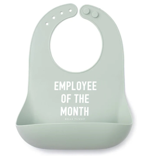 Bella Tunno Bib: Employee of the Month – Laugh Out Loud Expressions
