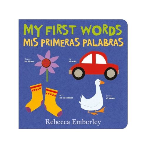 My First Words / Mis Primeras Palabras - By Rebecca Emberley (board Book)
