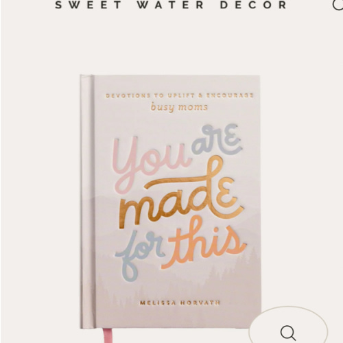 You Are Made For This: Devotions to Uplift and Encourage Busy Moms