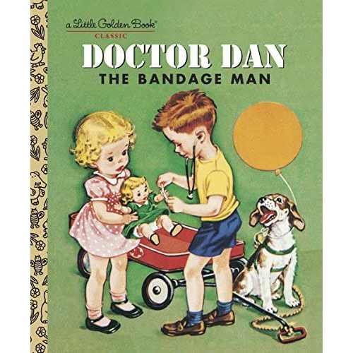 Doctor Dan the Bandage Man (Little Golden Book)
