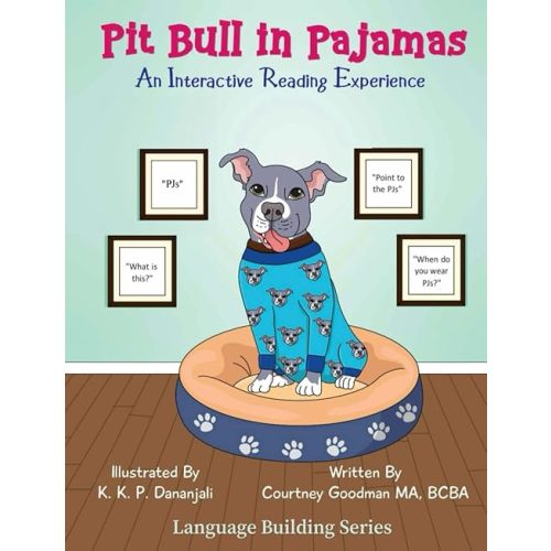 Pit Bull in Pajamas: An Interactive Reading Experience (Language Building Series) Paperback – December 12, 2023