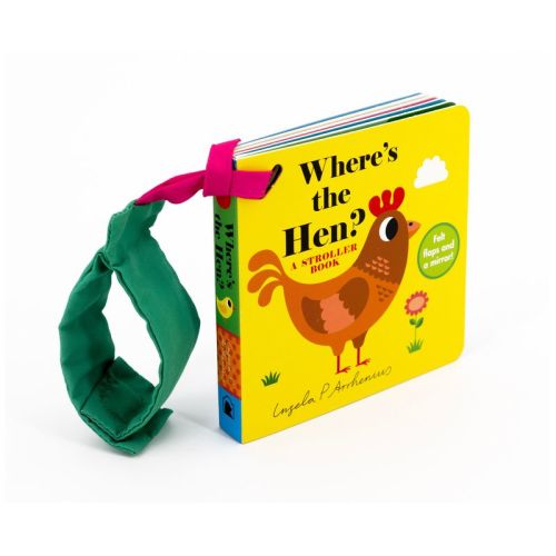 Where's The Hen?: A Stroller Book - (board Book)