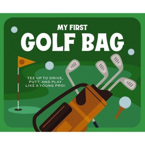 My First Golf Bag - by Applesauce Press