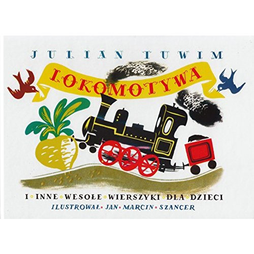 Lokomotywa i inne wesole wierszyki dla dzieci (Polish Edition)
