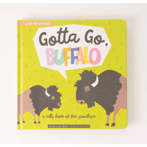 Gotta Go, Buffalo: A Silly Book of Fun Goodbyes